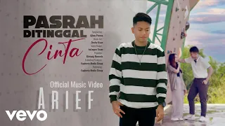 arief pasrah ditinggal cinta official music video 