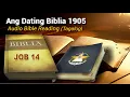 Job 14 Ang Dating Biblia 1905 Bible Reading - Tagalog