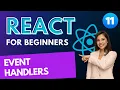 Web Developers 11-Employing Event Handlers in React
