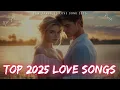 Download Lagu Best Love Songs 2025 💞 Sweet Harmony | Romantic Playlist With Lyrics