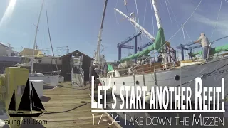 17-04_Let’s start another Refit – Take down the Mizzen (sailing ZERO)