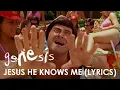 Download Lagu Genesis - Jesus He Knows Me (Official Lyrics Video)