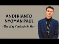 Download Lagu Nyoman Paul, Andi Rianto - The Way You Look At Me ( Lirik Lagu )