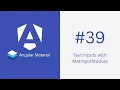 Text Inputs with MatInputModule