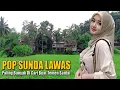 Download Lagu POP SUNDA LAWAS FULL ALBUM TOP HITS 2025 BANYAK DI CARI BUAT TEMAN SANTAI