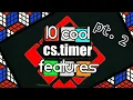 10 MORE Cool Things To Do With csTimer