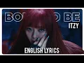 Download Lagu ITZY Born to be English lyrics |itzy |lyrics