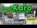 Download Lagu Perantau Cocok mendengar lagu Karo Enak dan Populer 2024 Menikmati perjalanan pulang kampung