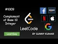 Complement of Base 10 Integer Bits 1009 LeetCode Day 04