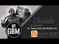 Thaíde ft DJ Hum - Sr Tempo Bom (by GBM Official) [B-Hits Mix 91]