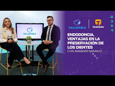 Saludable: Endodoncia, ventajas en la preservación de los dientes