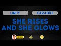 Download Lagu SHE RISES AND SHE GLOWS | Linhy | KARAOKE