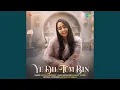Download Lagu Ye Dil Tum Bin