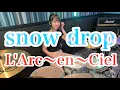 Download Lagu snowdrop/L'Arc〜en〜Ciel ドラム叩いてみた　ラルクアンシエル