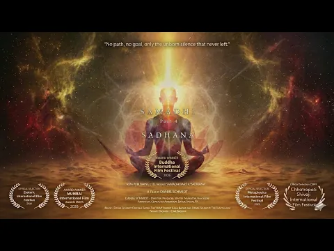 Samadhi Movie, 2025 - Part 4 - "Sadhana"