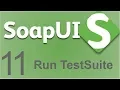 SoapUI Beginner Tutorial 11 - How to run a Test Suite