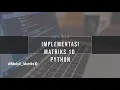 2 2 Matriks 1D Python