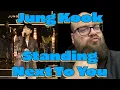 Download Lagu MY FIRST TIME HEARING | JUNG KOOK - STANDING NEXT TO YOU | REACTION