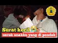 Download Lagu Surat kecil dari ayah \u0026 ibu untuk anak nya dipondok pesantren..||..Bustanun Najah
