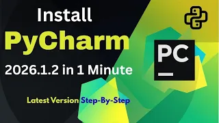 Install PyCharm 2026 in 1 Minute Step-by-Step guide Latest 2026 Version