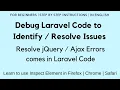 Debug Laravel Code to issues Resolve errors Learn Inspect Element