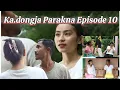 Download Lagu Ka.dongja Parakna Episode 10 #Suakayoutubechannel