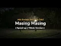 Download Lagu Masing Masing - Ade Govinda dan Ernie Zakri | Speed up Tiktok Version