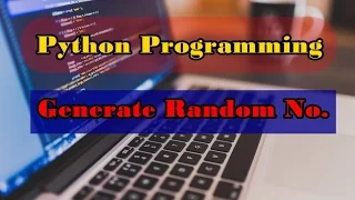Python Program to Generate a Random Number Random Module Python Python Programming Examples
