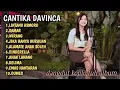 Download Lagu CANTIKA DAVINCA FULL ALBUM | LINTANG ASMORO | SAMAR | WIRANG | JIKA HANYA GURAUAN