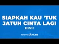 Download Lagu Siapkah Kau 'tuk Jatuh Cinta Lagi - HIVI!  (KARAOKE VERSION)
