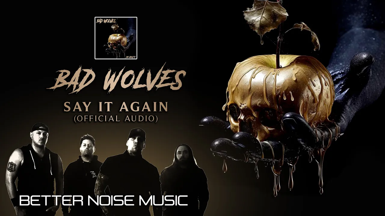 Bad Wolves - Say It Again (Official Audio)