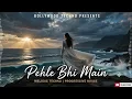 Pehle Bhi Main - Remix | Kabir Singh | Vishal Mishra | Bollywood Melodic Techno