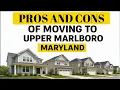 Upper Marlboro PROS AND CONS of moving to Upper Marlboro Maryland