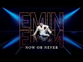Download Lagu EMIN - Now or Never (Album, 2024)