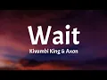 Kivumbi King - Wait Ft Axon