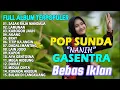 Download Lagu POP SUNDA FULL ALBUM GASENTRA \