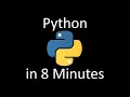 Learning the Python Programming Language in 8 Minutes