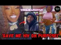DOWNLOW MALE GAVE ME HIV ON PURPOSE AFTER SLEEPING WITH OVER 20 MEN WOMEN