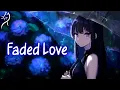 Download Lagu Nightcore - Faded Love (Lyrics)