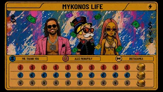 INSTASAMKA, Mr. Thank You, Alec Monopoly - Mykonos Life (prod. realmoneyken)