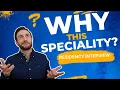 WHY your Specialty Residency Interview Questions and Answers