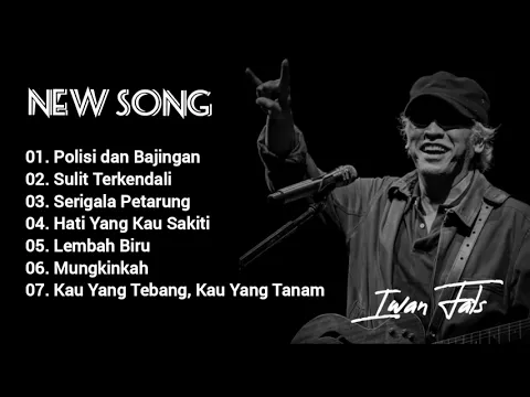 Download MP3 IWAN FALS - KUMPULAN LAGU BARU || FULL ALBUM 2021