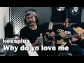 Download Lagu Koesplus - why do you love me || Willy preman pensiun ( Yoyok Bikeboyz ) DKK Cover live version..