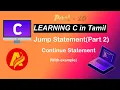 C Language Tutorial in Tamil Jump Statement in C Language Continue Statement with Example