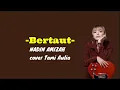 Download Lagu NADIN AMIZAH - BERTAUT |Tami Aulia|Cover+Lirik