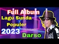 Lagu LAGU DARSO PILIHAN TERBAIK ~ FULL ALBUM BAS GELEGAAAAARR