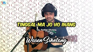 Download Tinggal ma jo ho Inang - Waren sihotang (laagu Batak) MP3