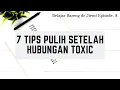 Download Lagu 7 Tips Memulihkan Diri Setelah Hubungan Toxic
