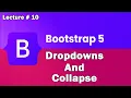 Bootstrap 5 Tutorial Dropdowns And Collapse In Bootstrap 5 Lecture 10 Web Tech