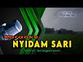 Download Lagu NYIDAM SARI Karaoke Campursari Sragenan Tanpa Vokal - Pelog 6 - Full Lirik